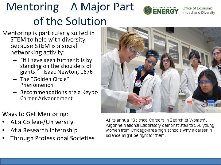 Mentoring – A Major Part of the Solution Mentoring is particularly suited in STEM