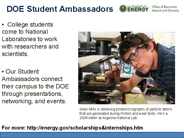  DOE Student Ambassadors • College students come to National Laboratories to work with