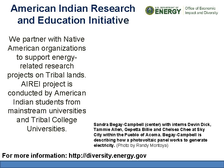 American Indian Research and Education Initiative We partner with Native American organizations to support