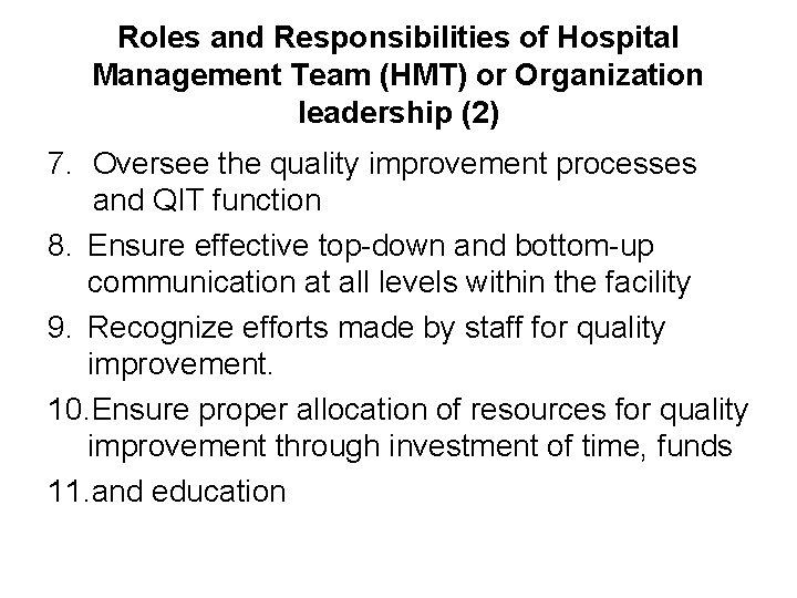 Roles and Responsibilities of Hospital Management Team (HMT) or Organization leadership (2) 7. Oversee