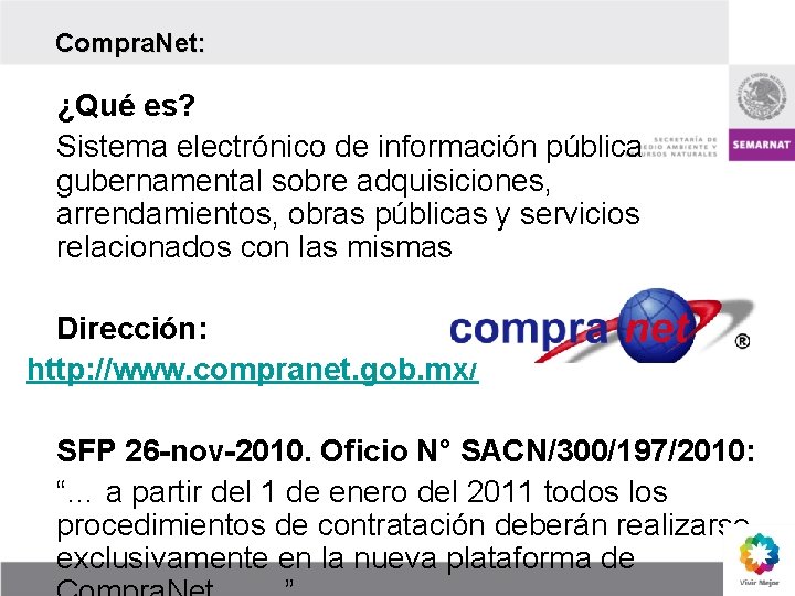 Compra. Net: ¿Qué es? Sistema electrónico de información pública gubernamental sobre adquisiciones, arrendamientos, obras