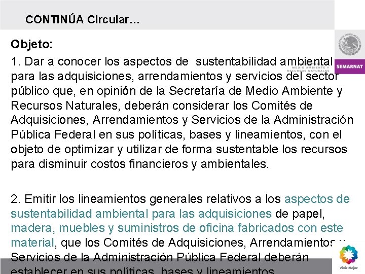 CONTINÚA Circular… Objeto: 1. Dar a conocer los aspectos de sustentabilidad ambiental para las