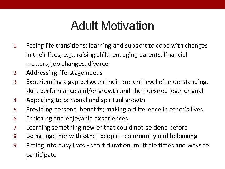 Adult Motivation 1. 2. 3. 4. 5. 6. 7. 8. 9. Facing life transitions: