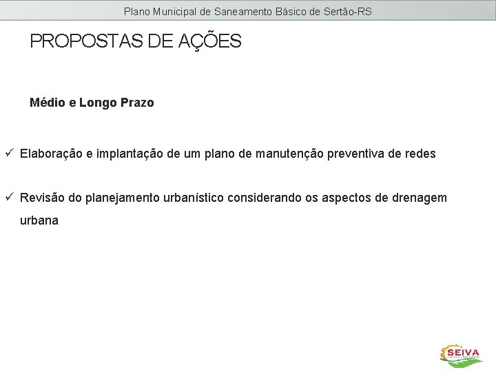 Plano Municipal de Saneamento Básico de Sertão-RS PROPOSTAS DE AÇÕES Médio e Longo Prazo