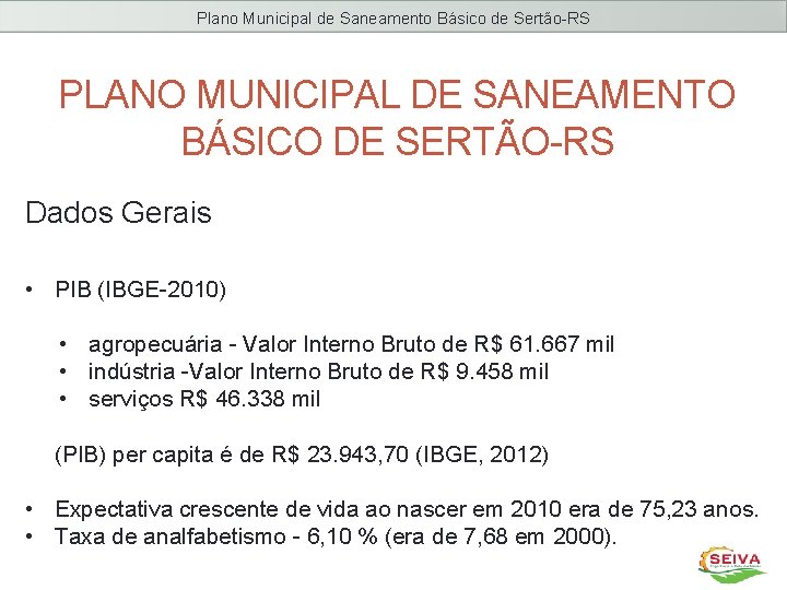 Plano Municipal de Saneamento Básico de Sertão-RS PLANO MUNICIPAL DE SANEAMENTO BÁSICO DE SERTÃO-RS