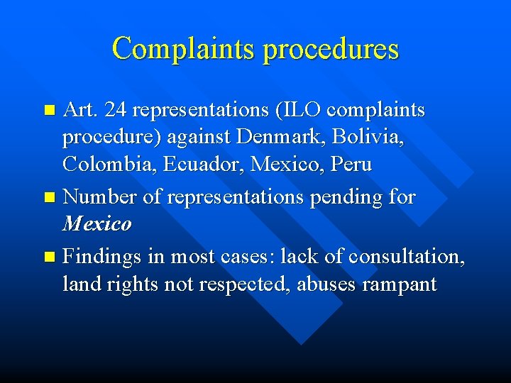 Complaints procedures Art. 24 representations (ILO complaints procedure) against Denmark, Bolivia, Colombia, Ecuador, Mexico,