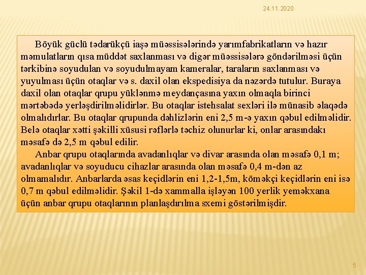 24. 11. 2020 Böyük güclü tədarükçü iaşə müəssisələrində yarımfabrikatların və hazır məmulatların qısa müddət