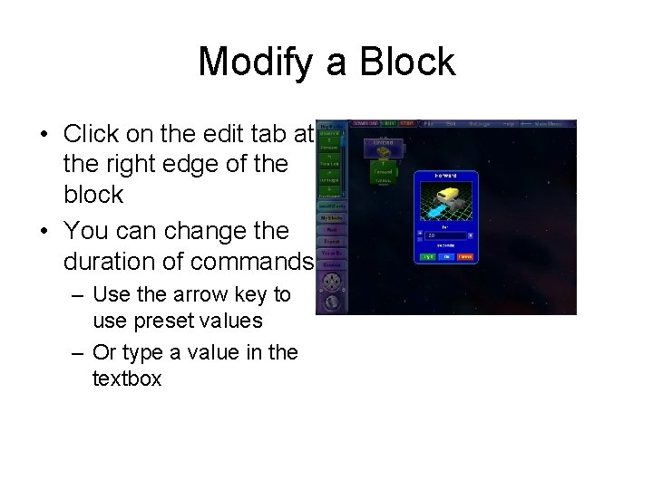 Modify a Block • Click on the edit tab at the right edge of