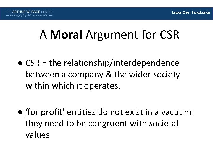 Lesson One | Introduction A Moral Argument for CSR 14 l CSR = the