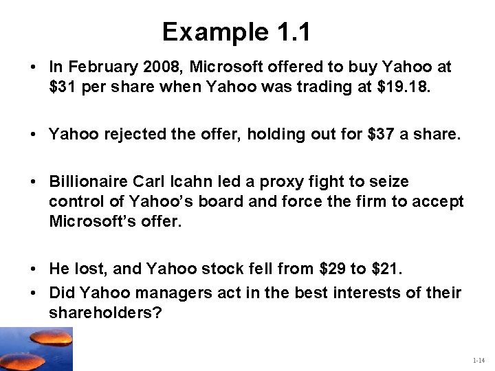 Example 1. 1 • In February 2008, Microsoft offered to buy Yahoo at $31