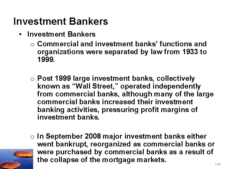 Investment Bankers • Investment Bankers o Commercial and investment banks’ functions and organizations were