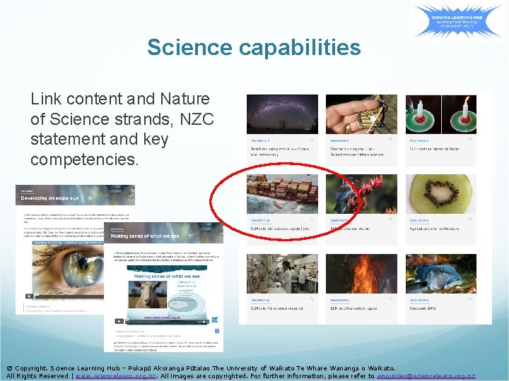 Science capabilities Link content and Nature of Science strands, NZC statement and key competencies.