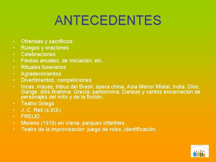 ANTECEDENTES • • • • Ofrendas y sacrificios Ruegos y oraciones Celebraciones Fiestas anuales,