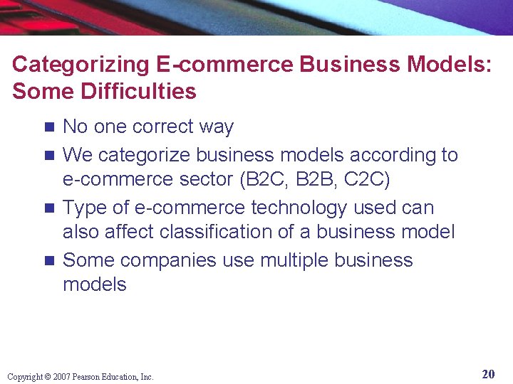 Categorizing E-commerce Business Models: Some Difficulties No one correct way n We categorize business