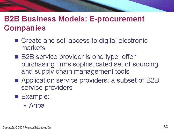 B 2 B Business Models: E-procurement Companies Create and sell access to digital electronic