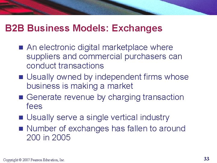 B 2 B Business Models: Exchanges n n n An electronic digital marketplace where
