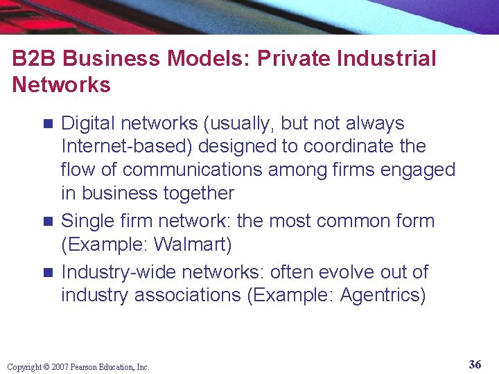B 2 B Business Models: Private Industrial Networks Digital networks (usually, but not always
