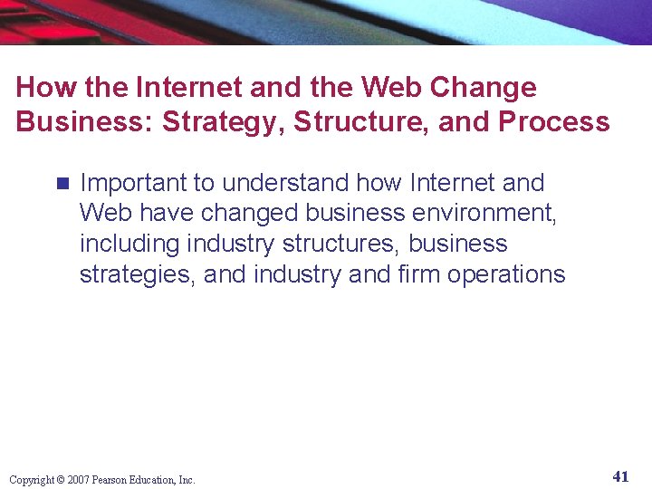 How the Internet and the Web Change Business: Strategy, Structure, and Process n Important