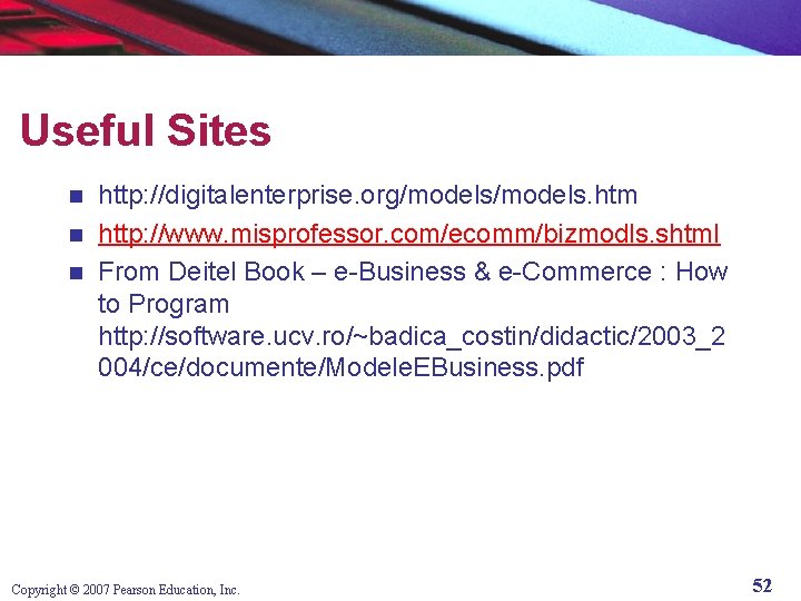 Useful Sites http: //digitalenterprise. org/models. htm n http: //www. misprofessor. com/ecomm/bizmodls. shtml n From