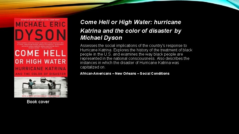 Come Hell or High Water: hurricane Katrina and the color of disaster by Michael