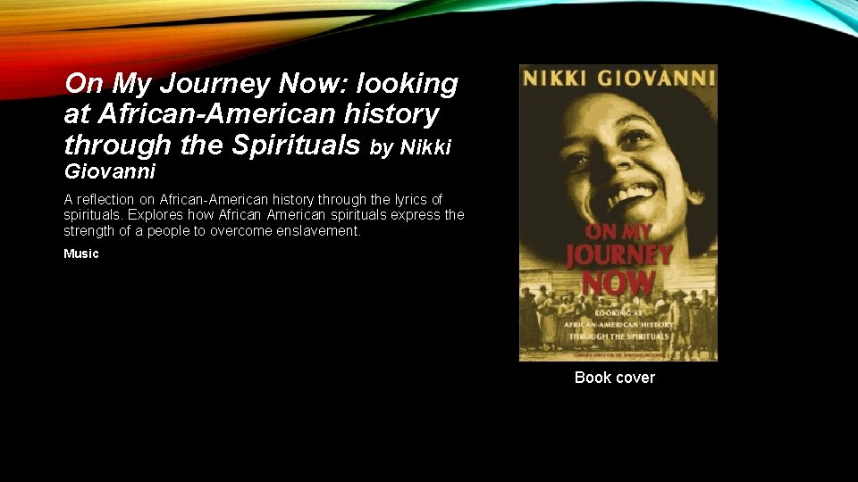 On My Journey Now: looking at African-American history through the Spirituals by Nikki Giovanni