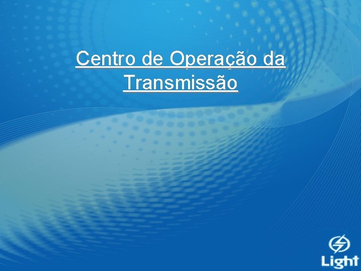 Centro de Operação da Transmissão 