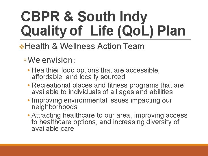 CBPR & South Indy Quality of Life (Qo. L) Plan Health & Wellness Action