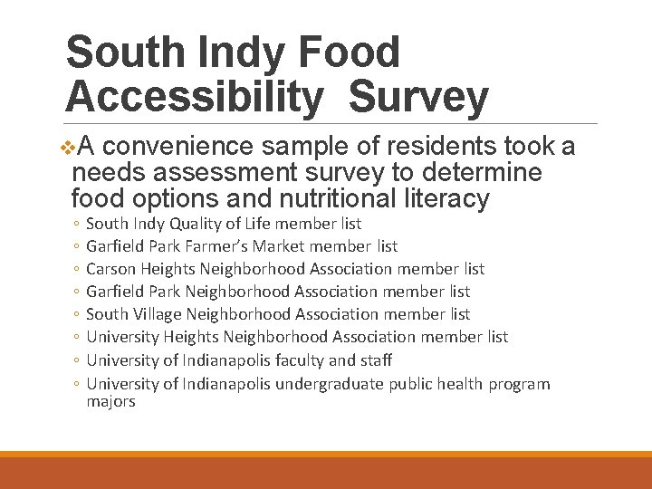 South Indy Food Accessibility Survey A convenience sample of residents took a needs assessment