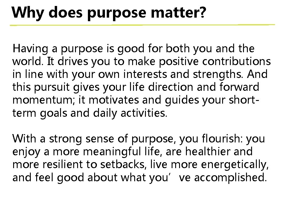 Why does purpose matter? Having a purpose is good for both you and the