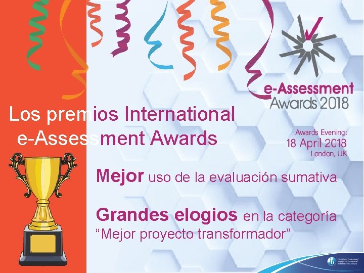 Los premios International e-Assessment Awards Mejor uso de la evaluación sumativa Grandes elogios en