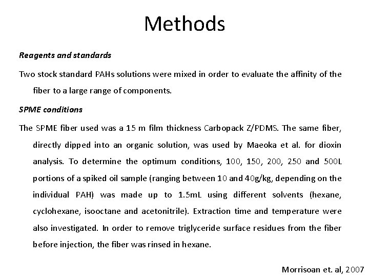 Methods Reagents and standards Two stock standard PAHs solutions were mixed in order to