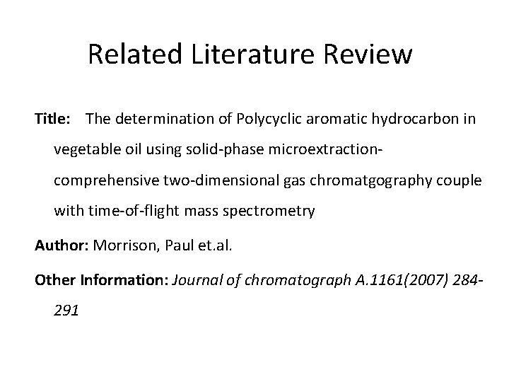 Related Literature Review Title: The determination of Polycyclic aromatic hydrocarbon in vegetable oil using