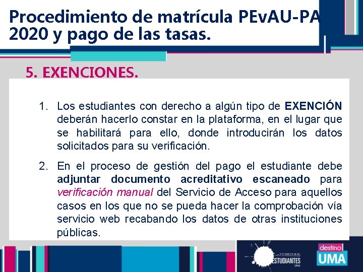 Procedimiento de matrícula PEv. AU-PA FECHAS 2020 y pago de las tasas. 5. EXENCIONES.