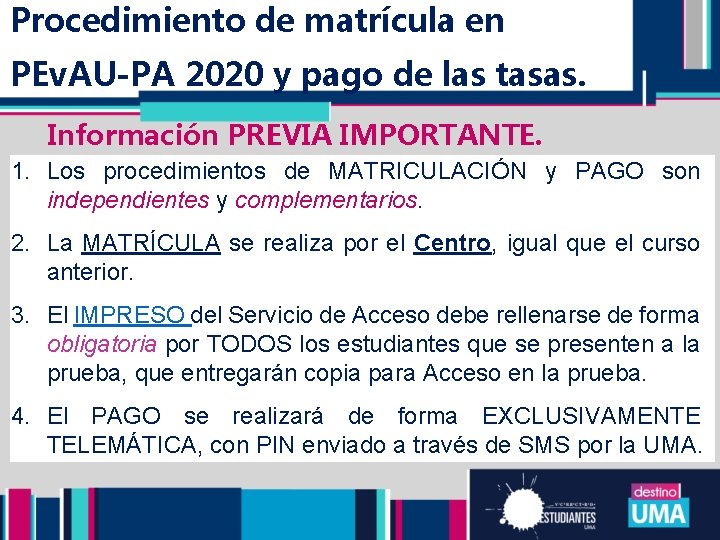 Procedimiento de matrícula en FECHAS PEv. AU-PA 2020 y pago de las tasas. Información