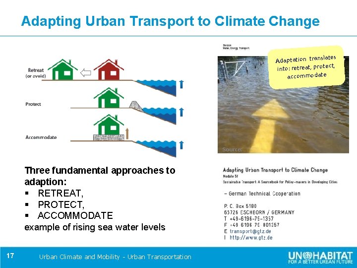 Adapting Urban Transport to Climate Change es Adaptation translat t, into: retreat, protec accommodate