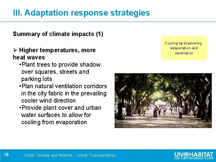 III. Adaptation response strategies Summary of climate impacts (1) Ø Higher temperatures, more heat