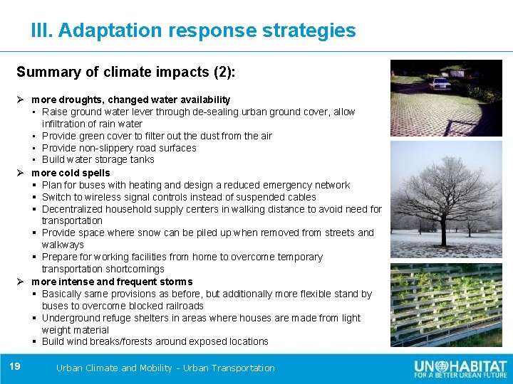 III. Adaptation response strategies Summary of climate impacts (2): Ø more droughts, changed water