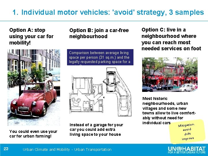 1. Individual motor vehicles: 'avoid' strategy, 3 samples Option A: stop using your car