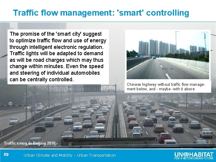 Traffic flow management: 'smart' controlling The promise of the 'smart city' suggest to optimize