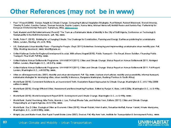 Other References (may not be in www) 83 • Peer 1 Report (2009). Europe