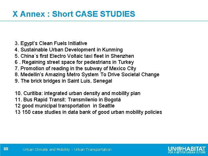 X Annex : Short CASE STUDIES 3. Egypt’s Clean Fuels Initiative 4. Sustainable Urban