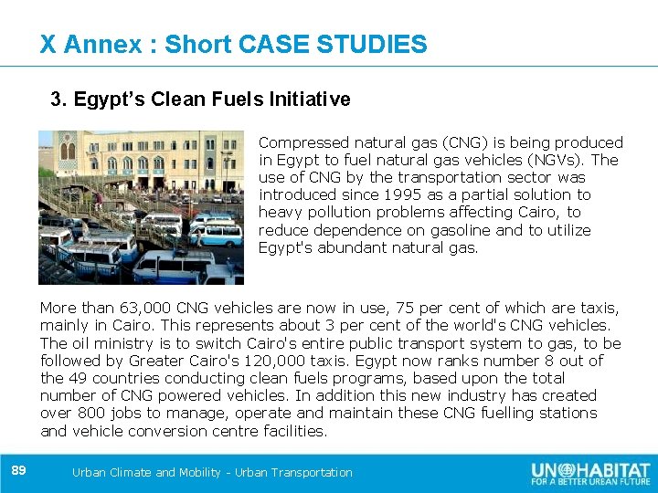 X Annex : Short CASE STUDIES 3. Egypt’s Clean Fuels Initiative Compressed natural gas