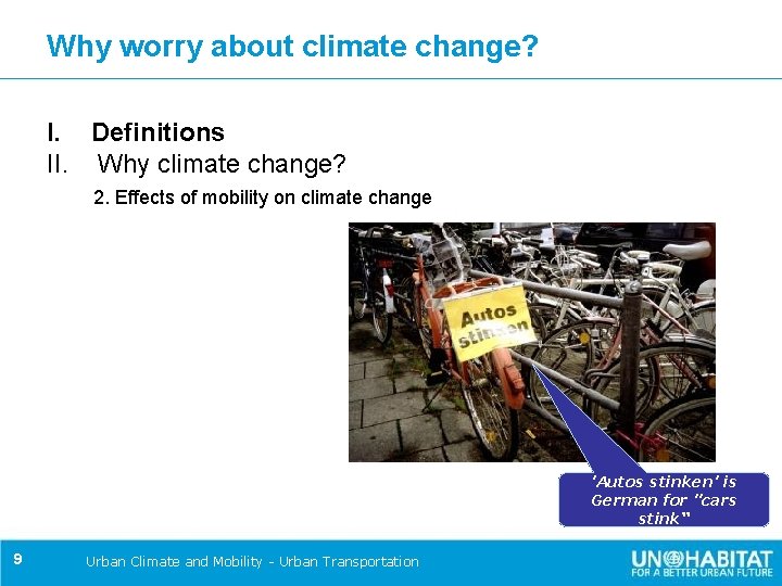 Why worry about climate change? I. Definitions II. Why climate change? 2. Effects of