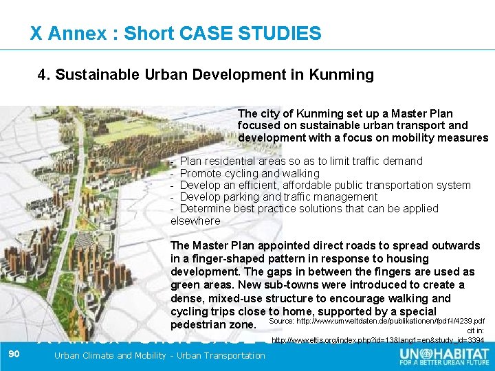 X Annex : Short CASE STUDIES 4. Sustainable Urban Development in Kunming The city