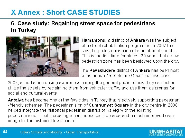 X Annex : Short CASE STUDIES 6. Case study: Regaining street space for pedestrians