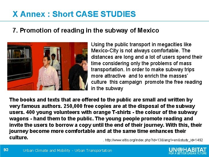 X Annex : Short CASE STUDIES 7. Promotion of reading in the subway of