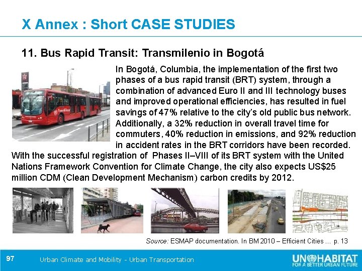 X Annex : Short CASE STUDIES 11. Bus Rapid Transit: Transmilenio in Bogotá In