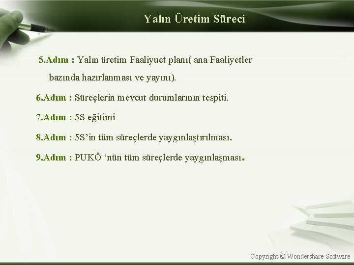 Yalın Üretim Süreci 5. Adım : Yalın üretim Faaliyuet planı( ana Faaliyetler bazında hazırlanması