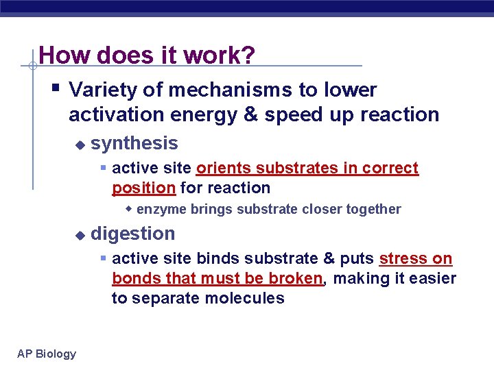 How does it work? § Variety of mechanisms to lower activation energy & speed