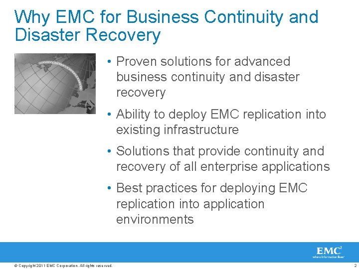 Why EMC for Business Continuity and Disaster Recovery • Proven solutions for advanced business